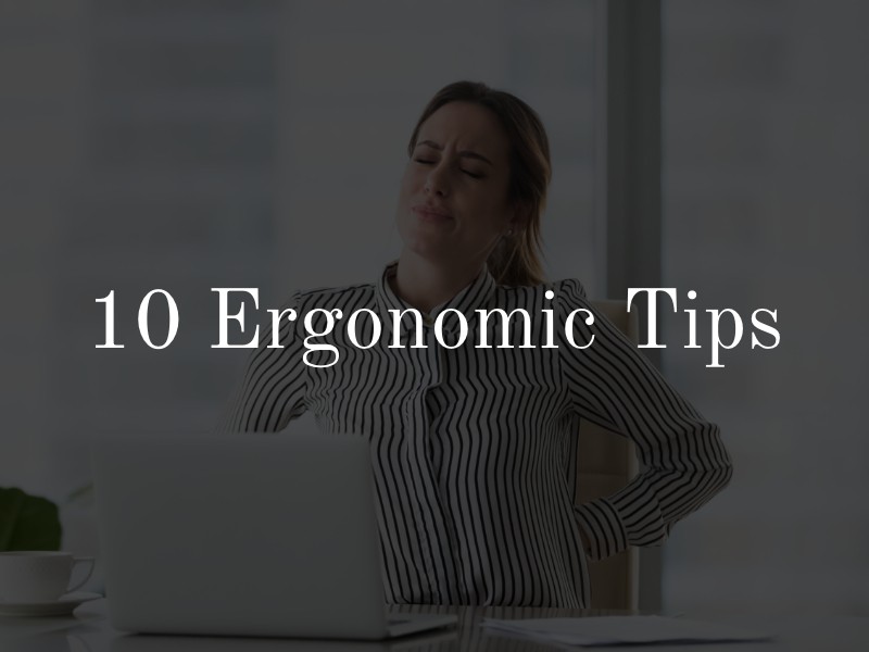 10 ergonomic tips