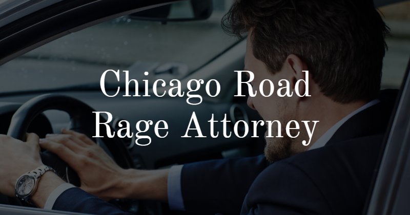 Chicago Road Rage Attorney