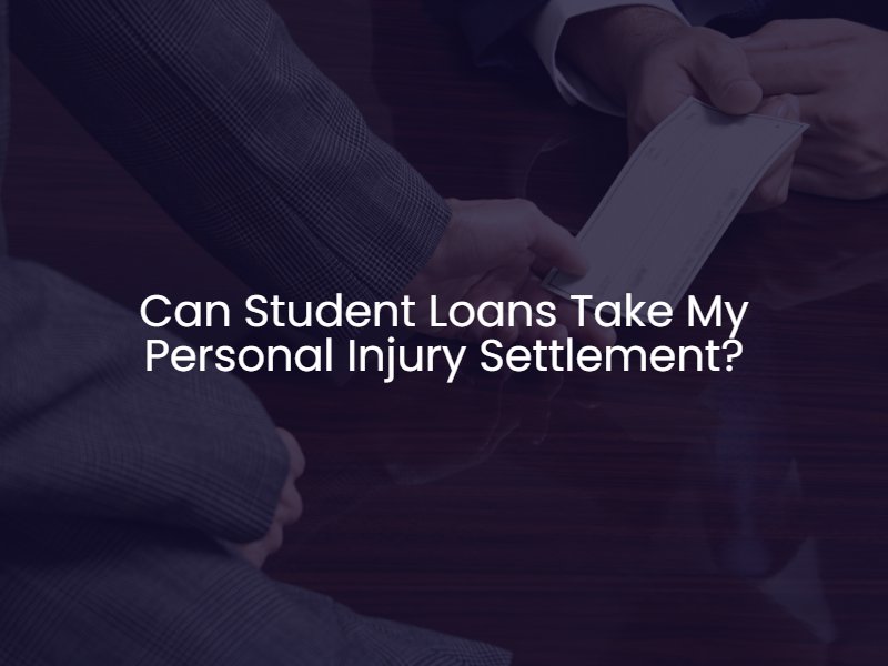 Can Student Loans Take My Personal Injury Settlement?