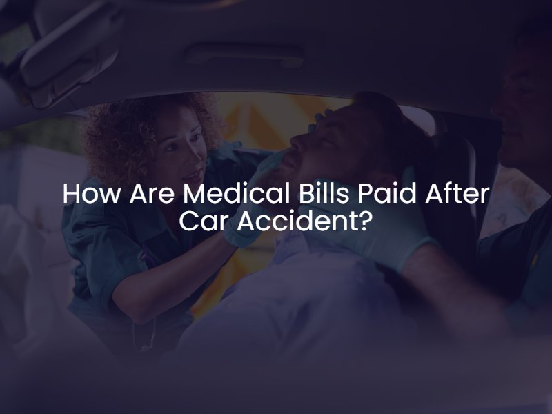 How Are Medical Bills Paid After Car Accident?
