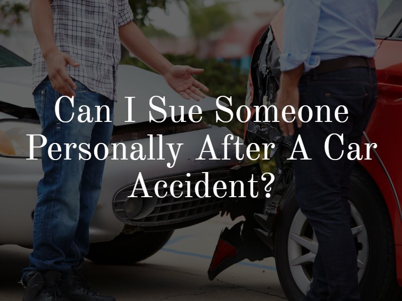 Can I Sue Someone Personally After a Car Accident