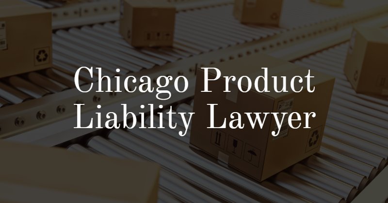 defective product lawyer Chicago